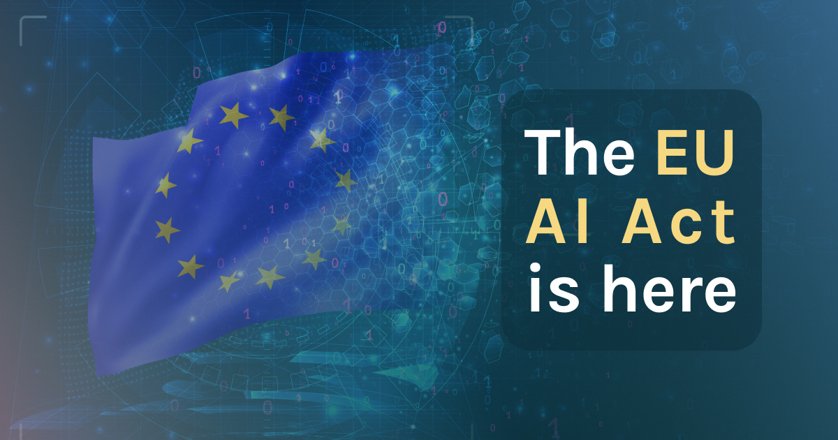 The EU AI Act is here